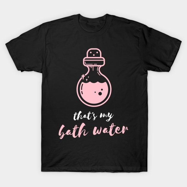 Gamer Girl that's my Bath Water T-Shirt by myabstractmind